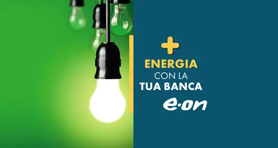 Luce, Gas, ambiente e risparmio: tutto insieme con la Tua Banca! 